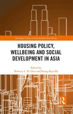 Ha / Chiu |  Housing Policy, Wellbeing and Social Development in Asia | Buch |  Sack Fachmedien