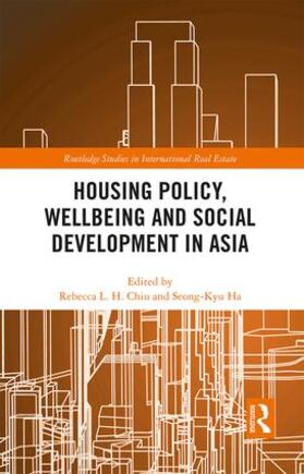 Ha / Chiu | Housing Policy, Wellbeing and Social Development in Asia | Buch | 978-1-138-20818-6 | sack.de