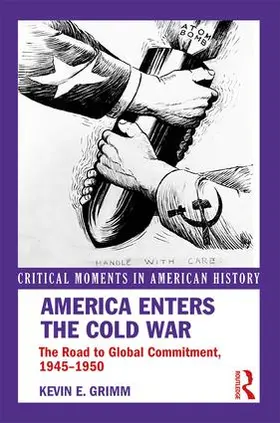 Grimm |  America Enters the Cold War | Buch |  Sack Fachmedien