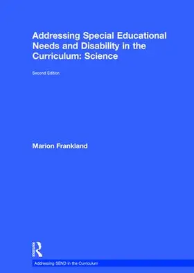 Frankland |  Addressing Special Educational Needs and Disability in the Curriculum: Science | Buch |  Sack Fachmedien