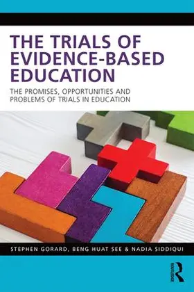 Gorard / See / Siddiqui |  The Trials of Evidence-based Education | Buch |  Sack Fachmedien
