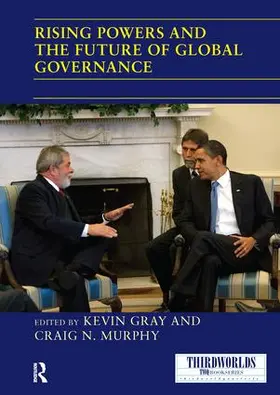 Gray / Murphy |  Rising Powers and the Future of Global Governance | Buch |  Sack Fachmedien