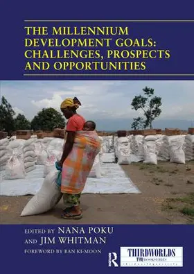 Poku / Whitman | The Millennium Development Goals: Challenges, Prospects and Opportunities | Buch | 978-1-138-20970-1 | www.sack.de