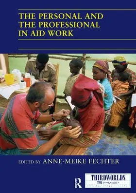 Fechter |  The Personal and the Professional in Aid Work | Buch |  Sack Fachmedien