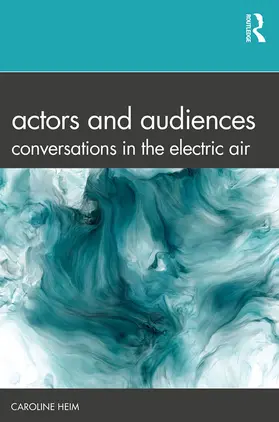 Heim |  Actors and Audiences | Buch |  Sack Fachmedien