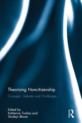 Tonkiss / Bloom | Theorising Noncitizenship | Buch | 978-1-138-21052-3 | sack.de