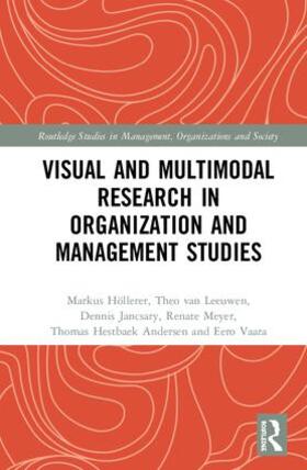 Höllerer / van Leeuwen / Jancsary | Visual and Multimodal Research in Organization and Management Studies | Buch | 978-1-138-21057-8 | sack.de