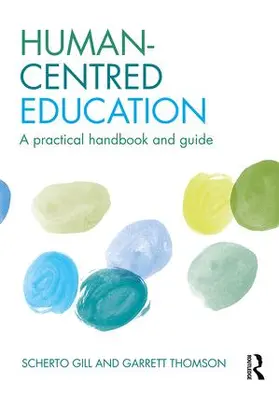 Gill / Thomson |  Human-Centred Education | Buch |  Sack Fachmedien