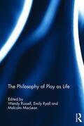 Russell / Ryall / MacLean |  The Philosophy of Play as Life | Buch |  Sack Fachmedien