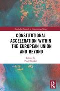 Blokker |  Constitutional Acceleration Within the European Union and Beyond | Buch |  Sack Fachmedien