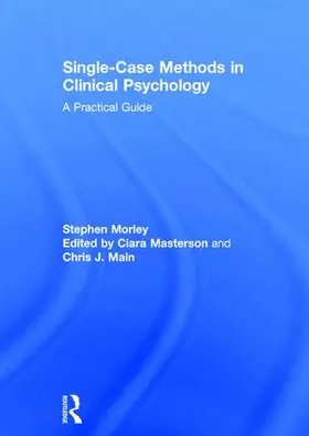 Morley | Single Case Methods in Clinical Psychology | Buch | 978-1-138-21149-0 | www.sack.de