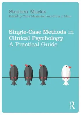 Morley | Single Case Methods in Clinical Psychology | Buch | 978-1-138-21150-6 | www.sack.de