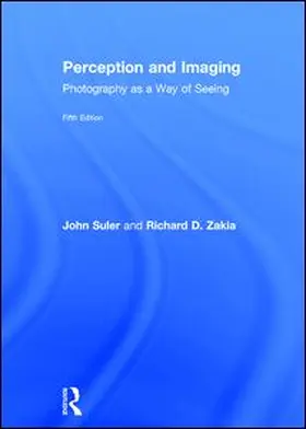 Zakia / Suler | Perception and Imaging | Buch | 978-1-138-21216-9 | www.sack.de