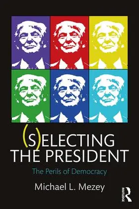 Mezey |  (S)electing the President | Buch |  Sack Fachmedien