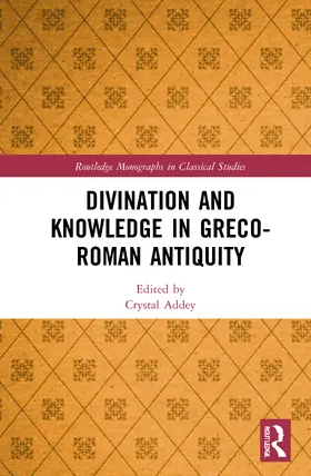 Addey |  Divination and Knowledge in Greco-Roman Antiquity | Buch |  Sack Fachmedien
