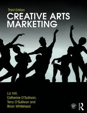 Hill / Whitehead / O'Sullivan | Creative Arts Marketing | Buch | 978-1-138-21376-0 | www.sack.de