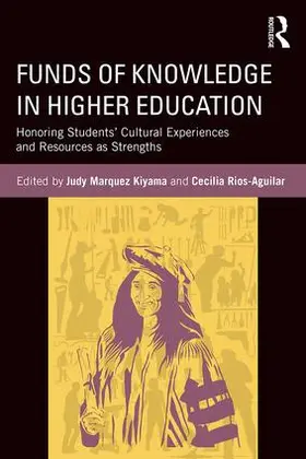 Kiyama / Rios-Aguilar | Funds of Knowledge in Higher Education | Buch | 978-1-138-21389-0 | www.sack.de