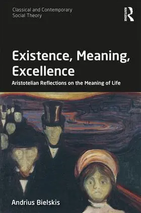 Bielskis |  Existence, Meaning, Excellence | Buch |  Sack Fachmedien
