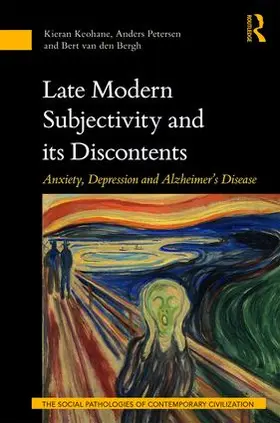 Keohane / Petersen / van den Bergh |  Late Modern Subjectivity and its Discontents | Buch |  Sack Fachmedien