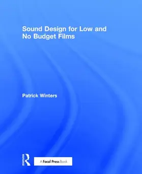 Winters |  Sound Design for Low & No Budget Films | Buch |  Sack Fachmedien