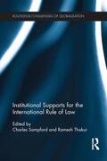Sampford / Thakur |  Institutional Supports for the International Rule of Law | Buch |  Sack Fachmedien