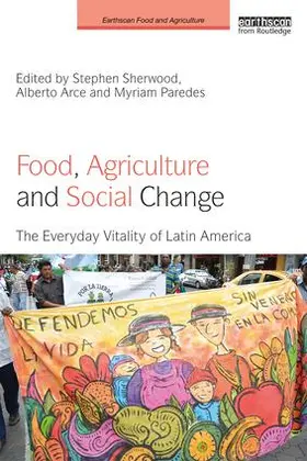 Sherwood / Arce / Paredes |  Food, Agriculture and Social Change | Buch |  Sack Fachmedien