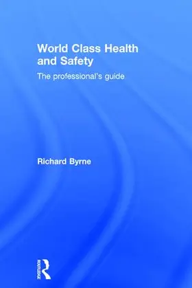Byrne |  World Class Health and Safety | Buch |  Sack Fachmedien