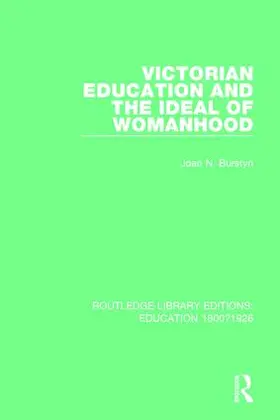 Burstyn |  Victorian Education and the Ideal of Womanhood | Buch |  Sack Fachmedien