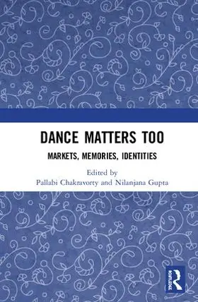 Chakravorty / GUPTA |  Dance Matters Too | Buch |  Sack Fachmedien