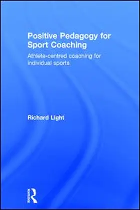Light | Positive Pedagogy for Sport Coaching | Buch | 978-1-138-21558-0 | www.sack.de