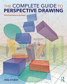 Attebery | The Complete Guide to Perspective Drawing | Buch | 978-1-138-21562-7 | sack.de
