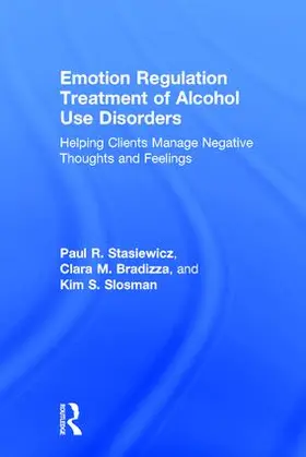 Stasiewicz / Bradizza / Slosman |  Emotion Regulation Treatment of Alcohol Use Disorders | Buch |  Sack Fachmedien