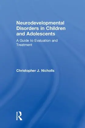 Nicholls |  Neurodevelopmental Disorders in Children and Adolescents | Buch |  Sack Fachmedien