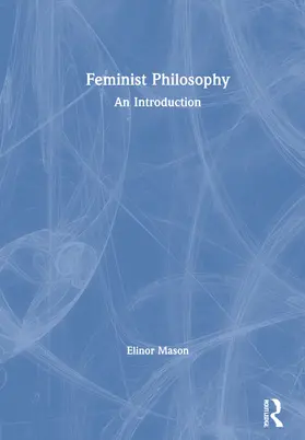 Mason |  Feminist Philosophy | Buch |  Sack Fachmedien