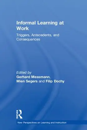 Messmann / Segers / Dochy |  Informal Learning at Work | Buch |  Sack Fachmedien