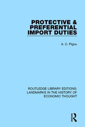 Pigou | Protective and Preferential Import Duties | Buch | 978-1-138-21708-9 | sack.de
