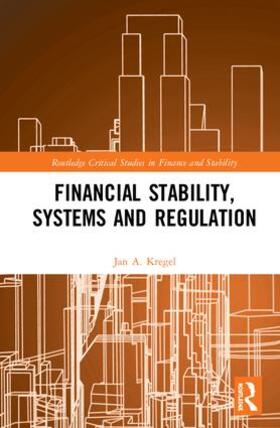 Kregel / Rezende | Financial Stability, Systems and Regulation | Buch | 978-1-138-21813-0 | sack.de