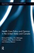 Nadeau / Bélanger / Pétry |  Health Care Policy and Opinion in the United States and Canada | Buch |  Sack Fachmedien
