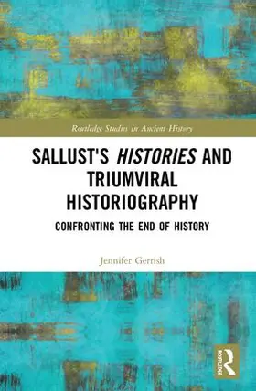 Gerrish |  Sallust's Histories and Triumviral Historiography | Buch |  Sack Fachmedien
