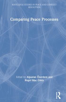 Özerdem / Mac Ginty | Comparing Peace Processes | Buch | 978-1-138-21896-3 | sack.de