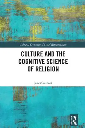 Cresswell |  Culture and the Cognitive Science of Religion | Buch |  Sack Fachmedien