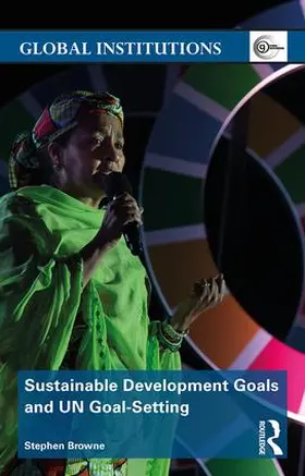 Browne |  Sustainable Development Goals and UN Goal-Setting | Buch |  Sack Fachmedien