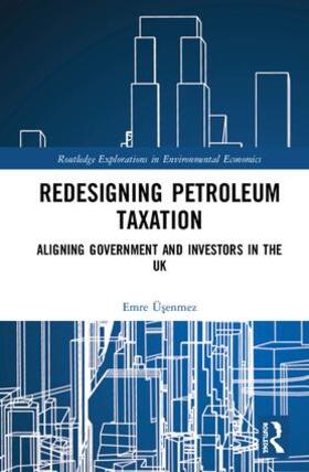 UEsenmez / Üsenmez |  Redesigning Petroleum Taxation | Buch |  Sack Fachmedien