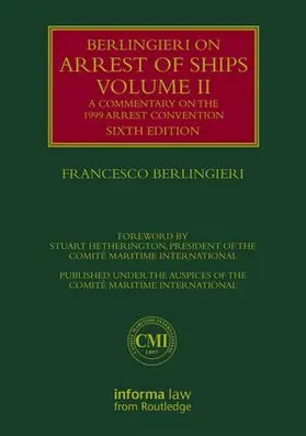 Berlingieri |  Berlingieri on Arrest of Ships Volume II | Buch |  Sack Fachmedien