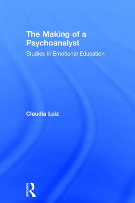 Luiz | The Making of a Psychoanalyst | Buch | 978-1-138-22080-5 | www.sack.de
