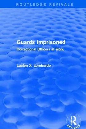 Lombardo | : Guards Imprisoned (1989) | Buch | 978-1-138-22084-3 | www.sack.de