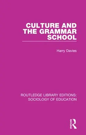 Davies |  Culture and the Grammar School | Buch |  Sack Fachmedien