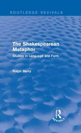 Berry | : The Shakespearean Metaphor (1990) | Buch | 978-1-138-22168-0 | www.sack.de