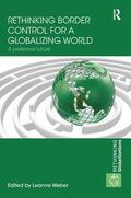 Weber |  Rethinking Border Control for a Globalizing World | Buch |  Sack Fachmedien