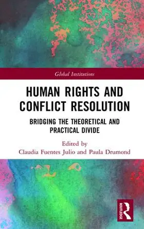 Fuentes Julio / Drumond |  Human Rights and Conflict Resolution | Buch |  Sack Fachmedien